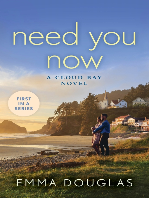Title details for Need You Now by Emma Douglas - Available